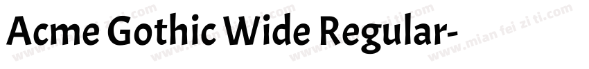 Acme Gothic Wide Regular字体转换